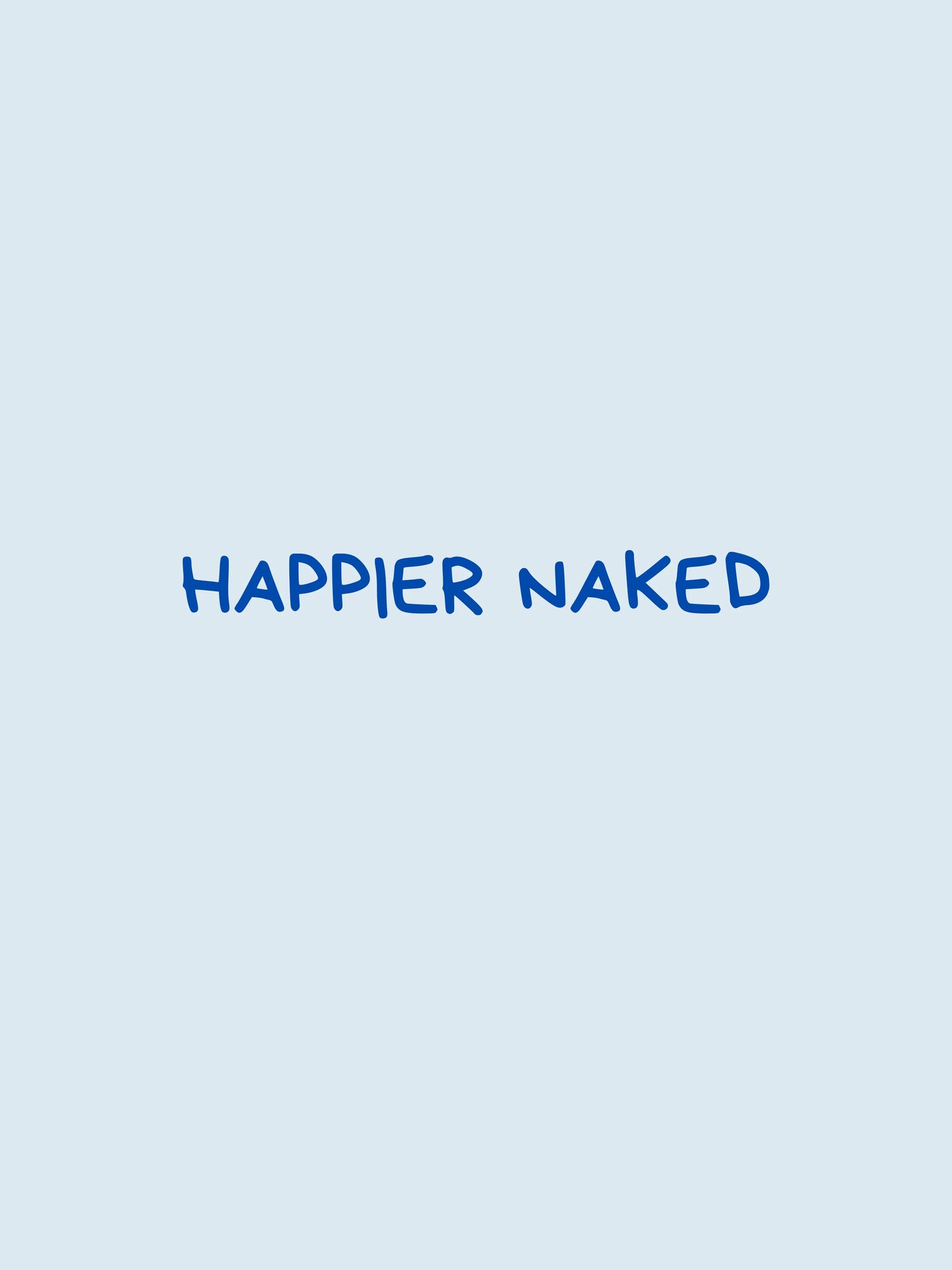 Happier Naked
