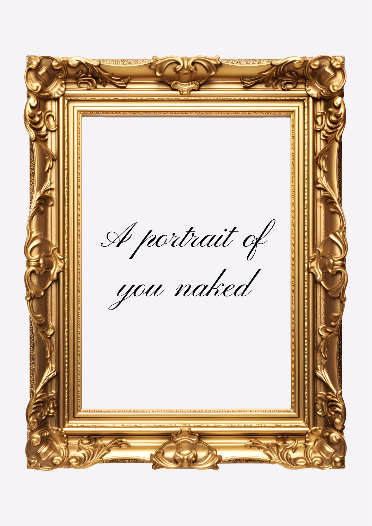 A portrait of you naked