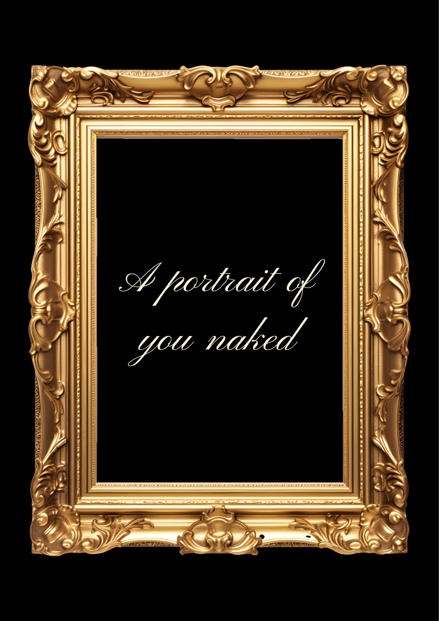 A portrait of you naked