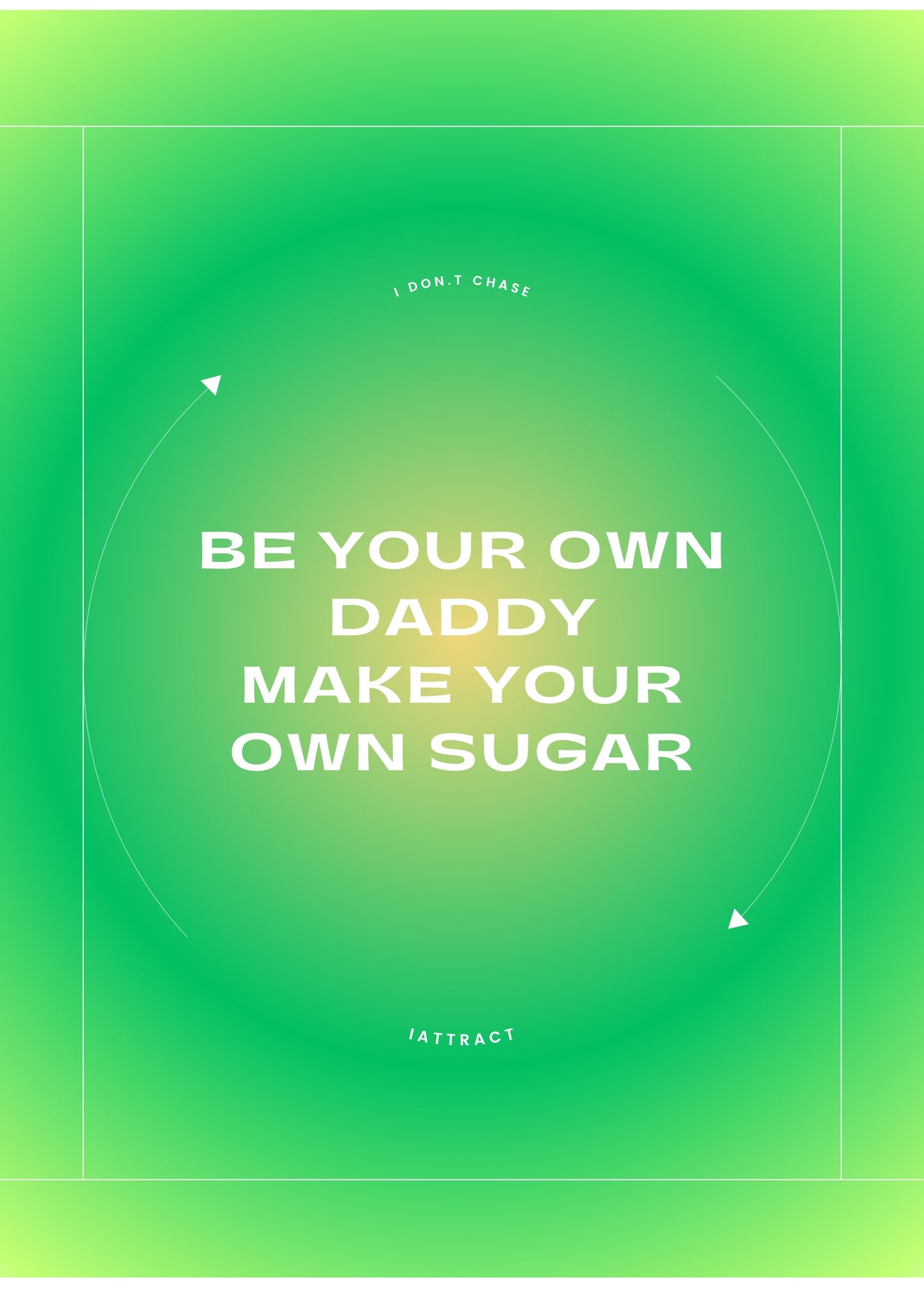 Be your own daddy