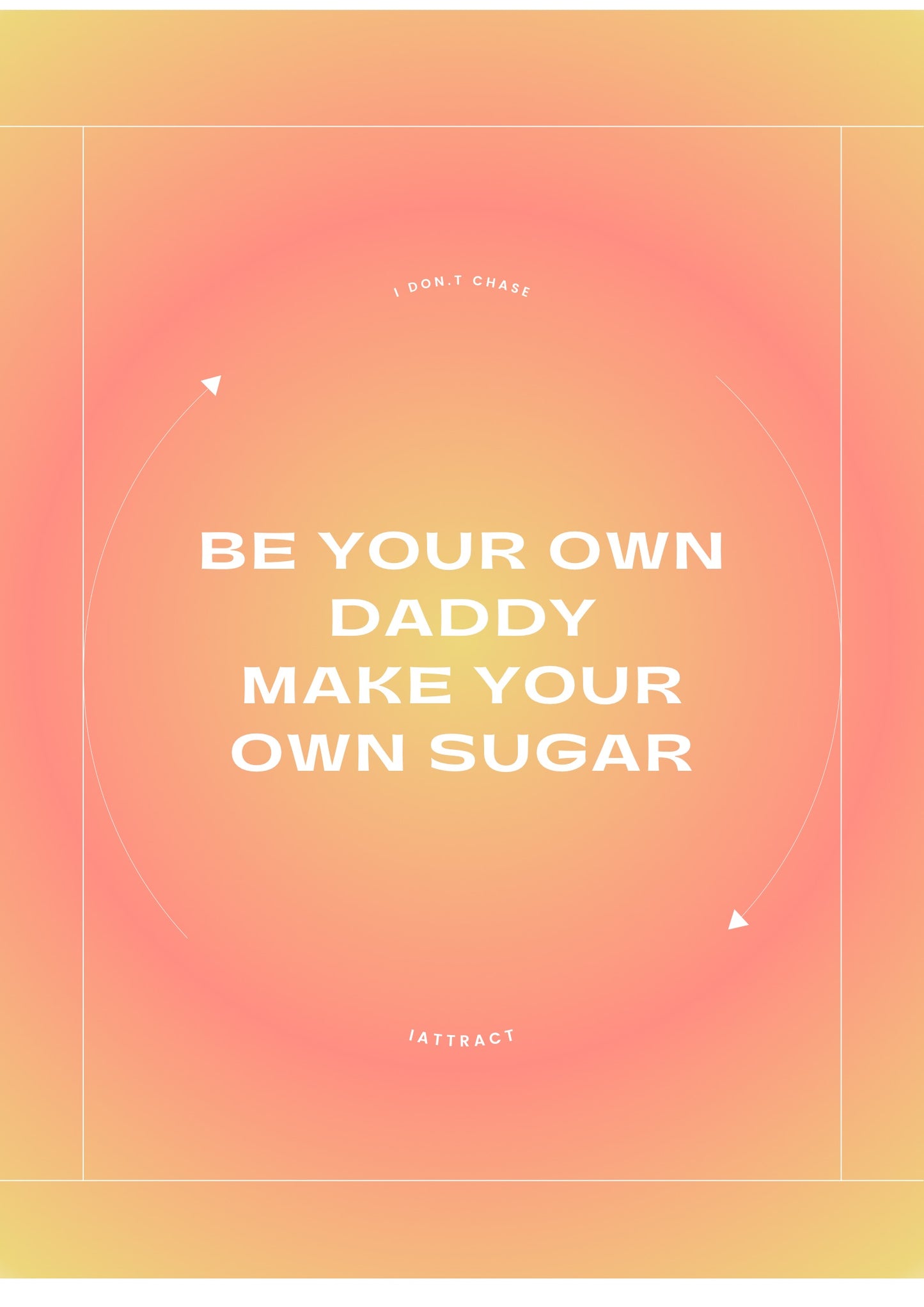 Be your own daddy
