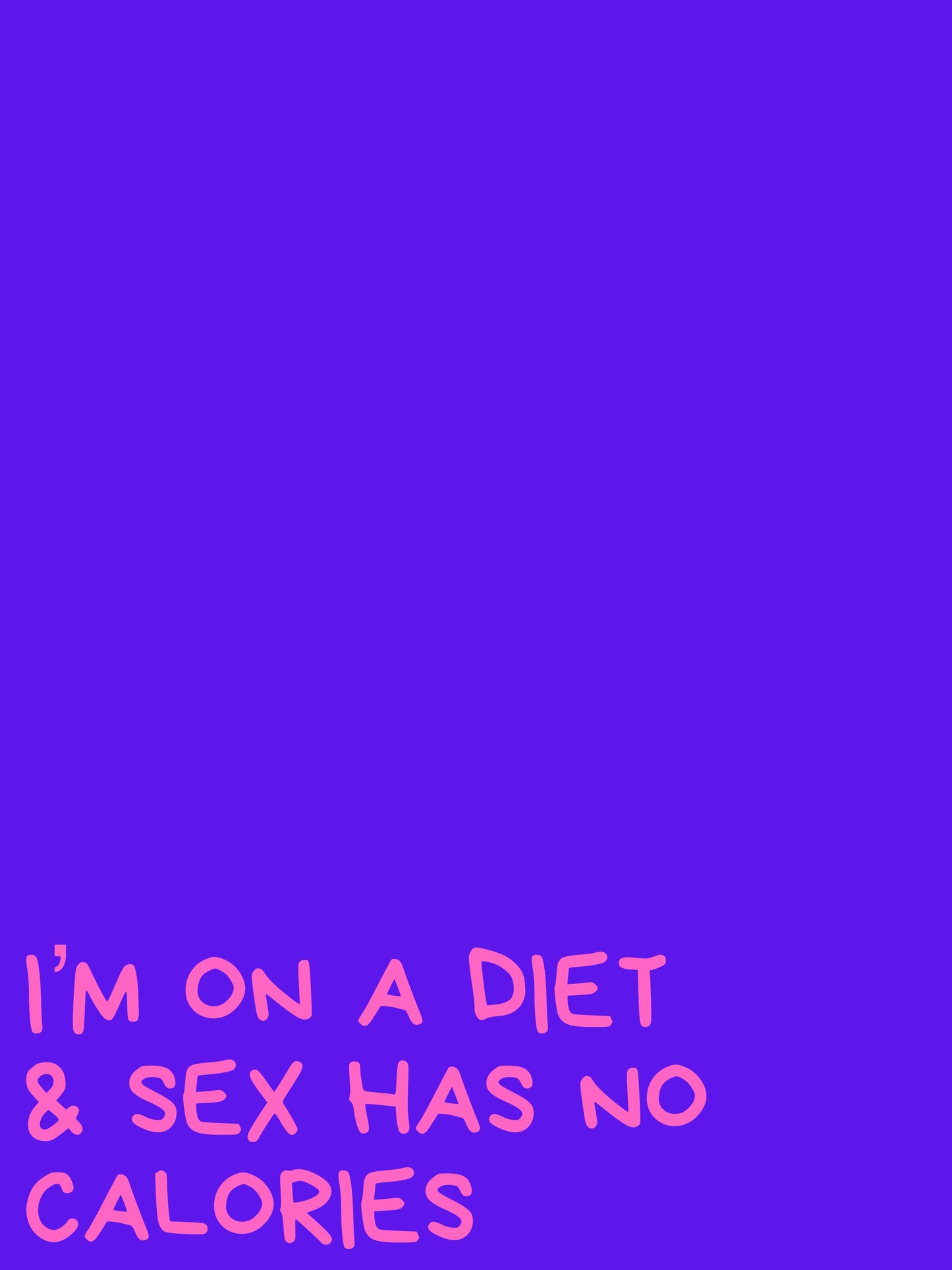 I’m on a diet