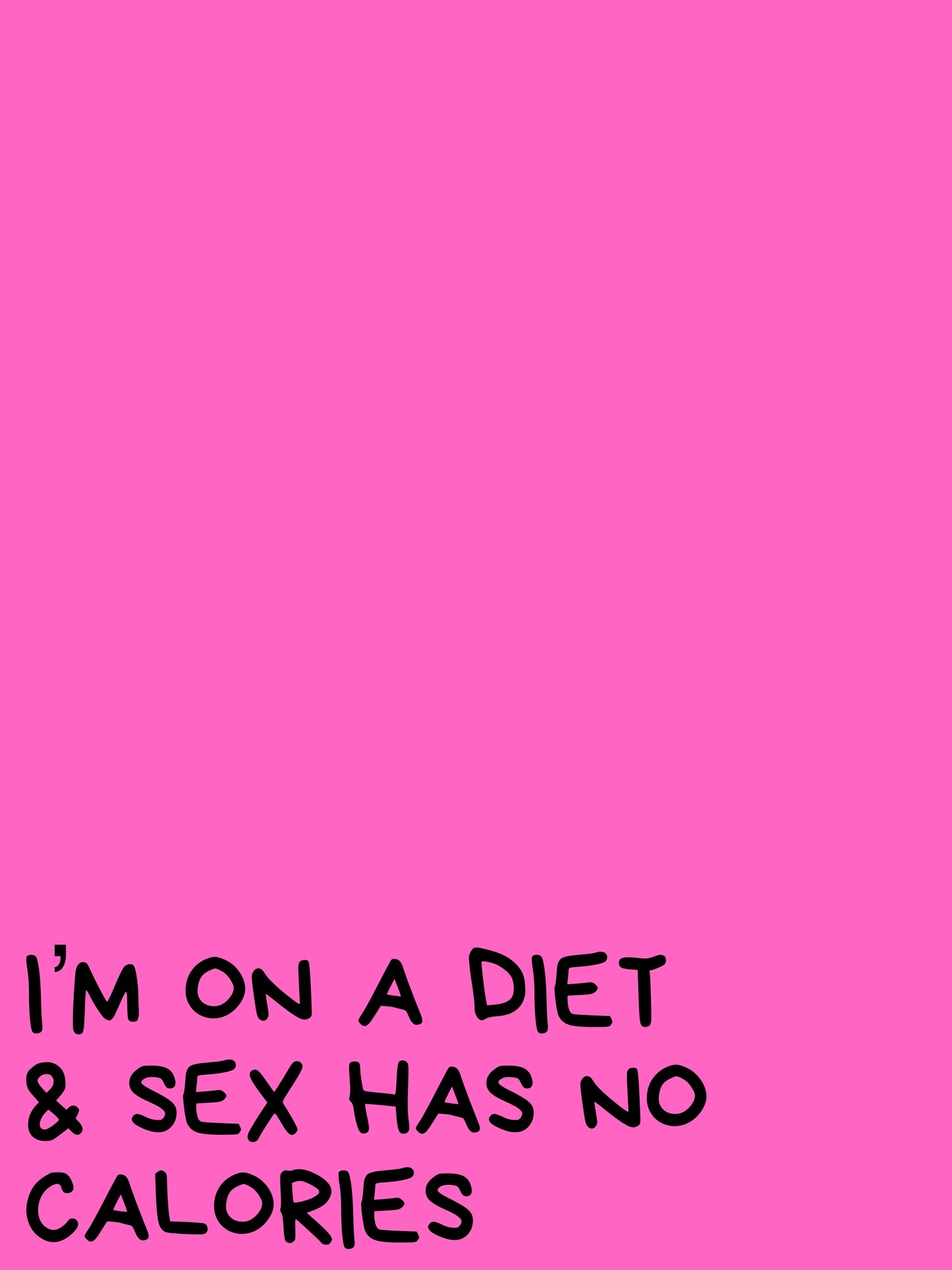 I’m on a diet