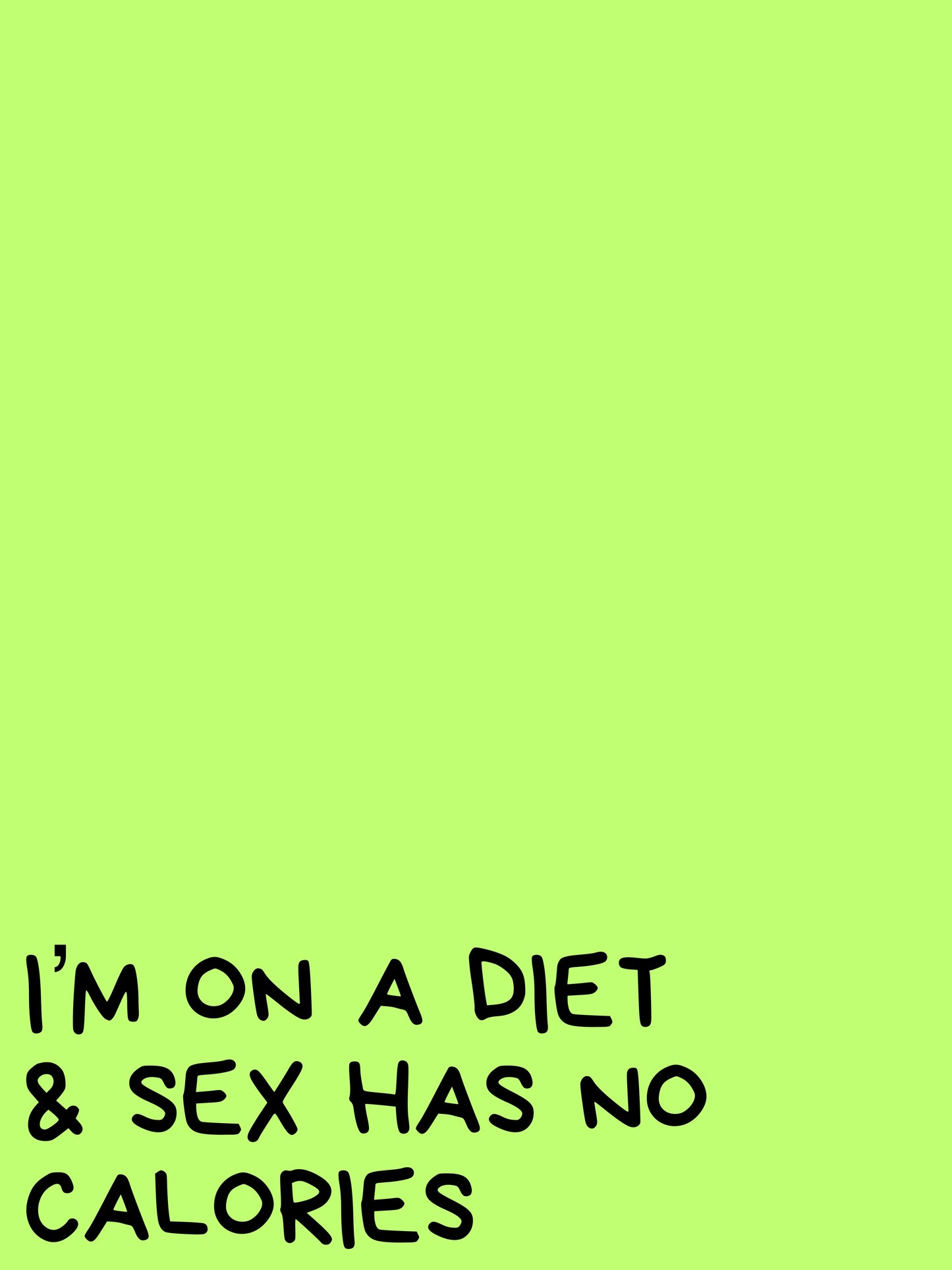 I’m on a diet