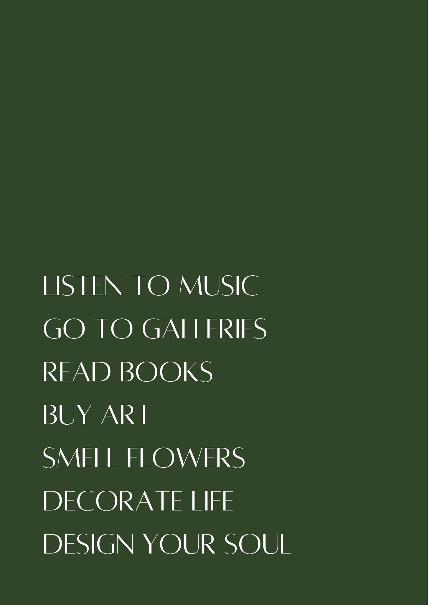 Listen to music, Go to galleries