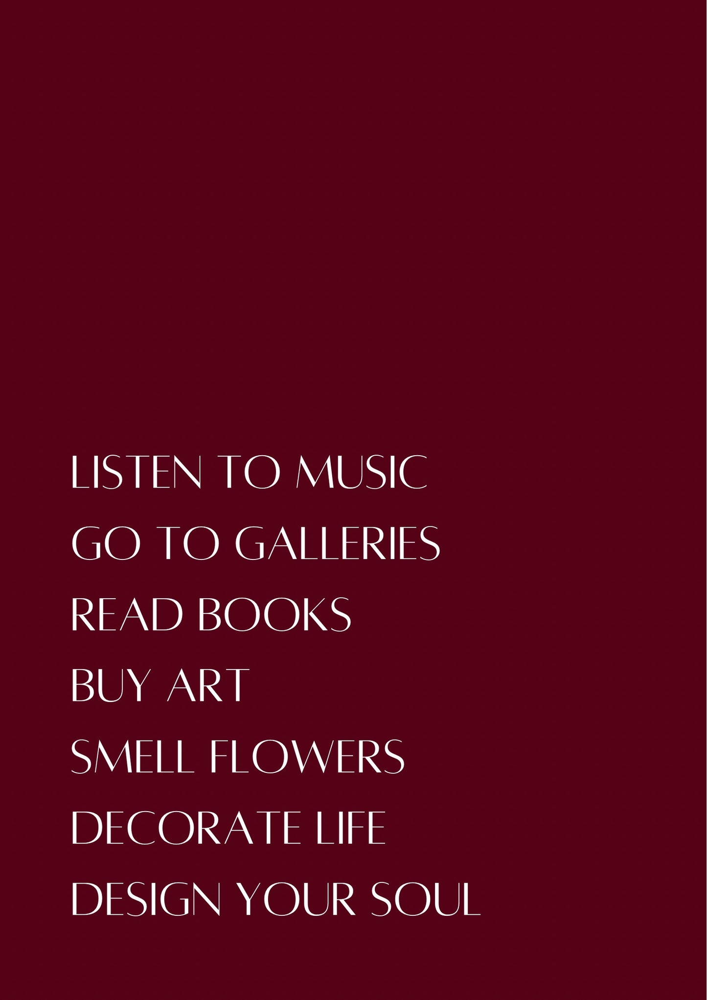 Listen to music, Go to galleries