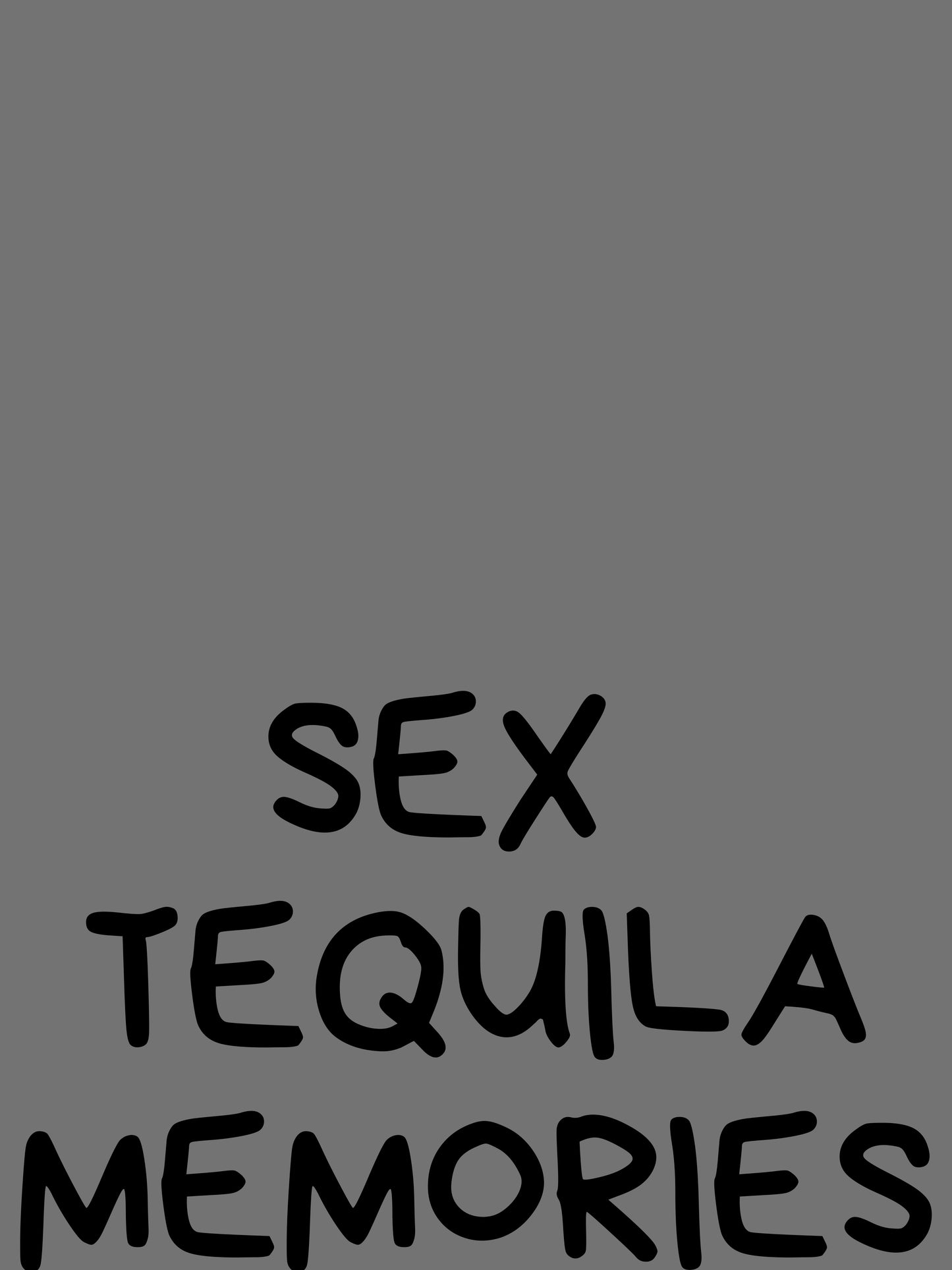 Sex Tequila Memories