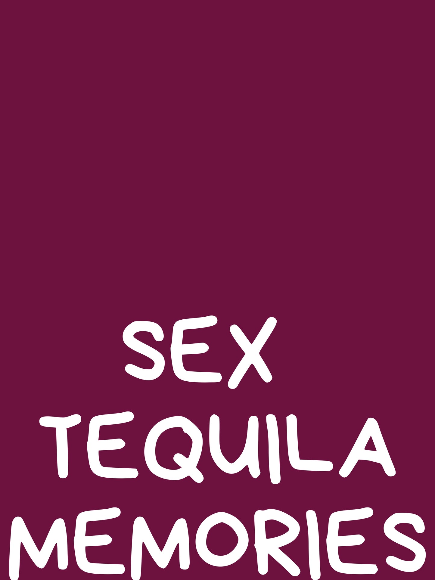 Sex Tequila Memories