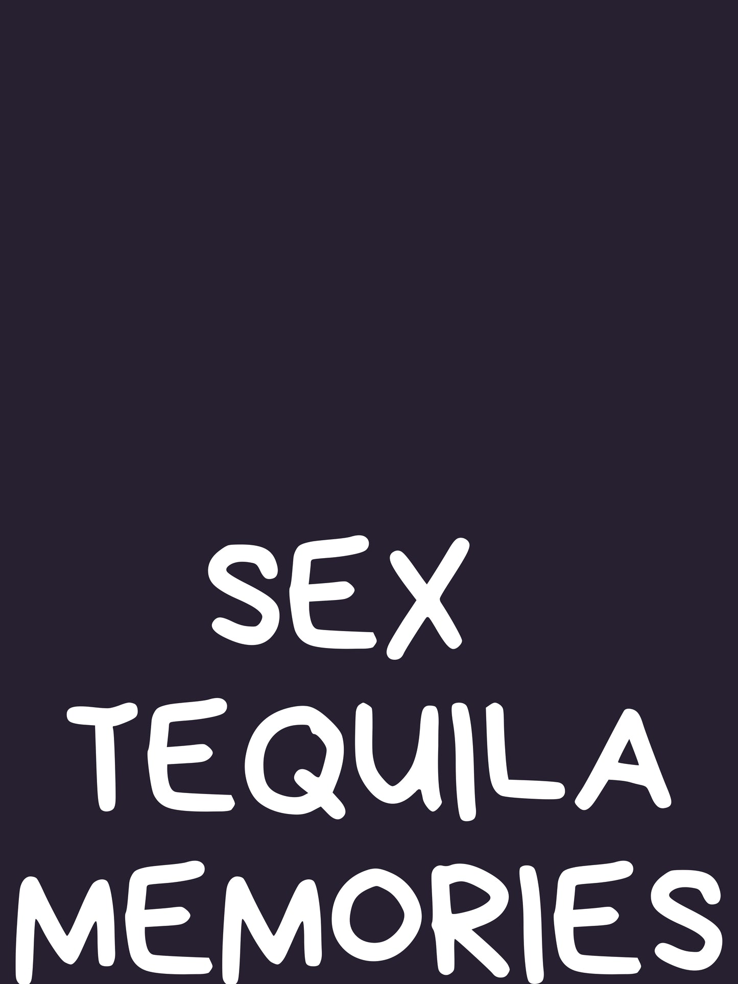 Sex Tequila Memories