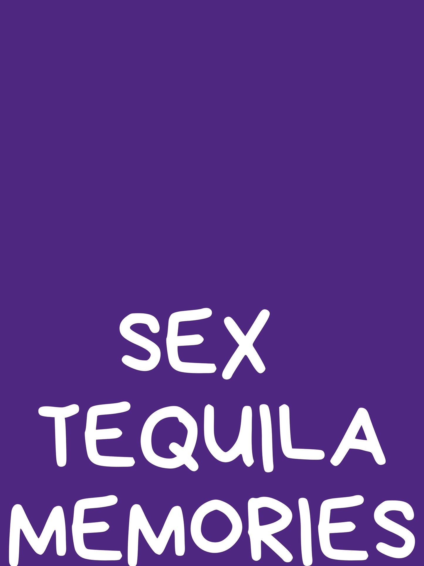 Sex Tequila Memories