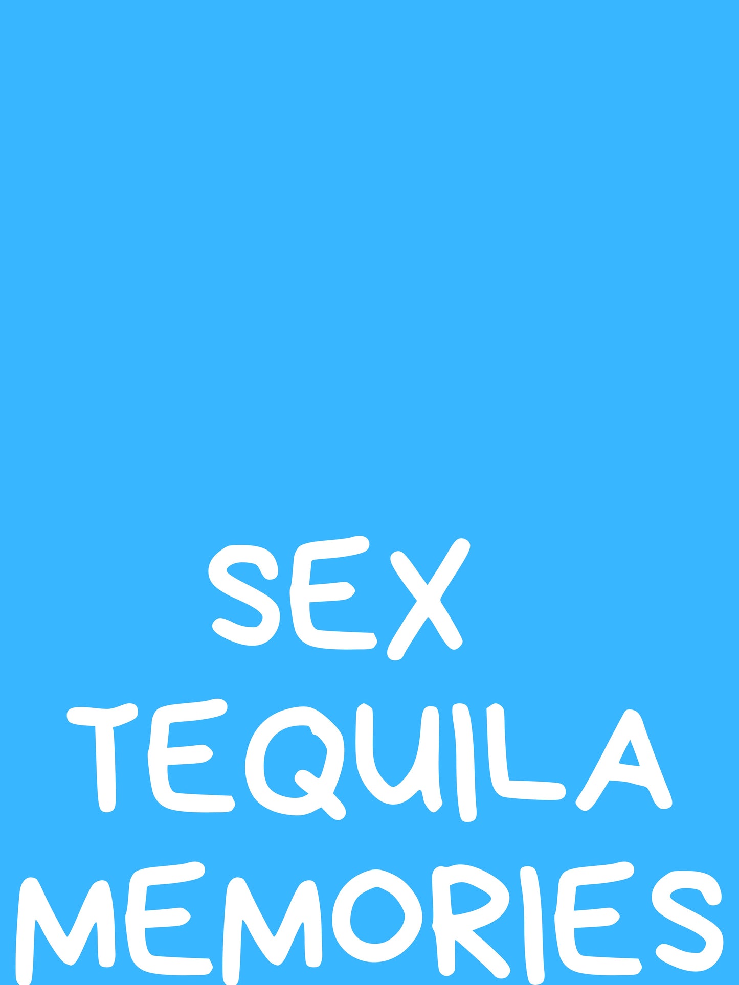 Sex Tequila Memories