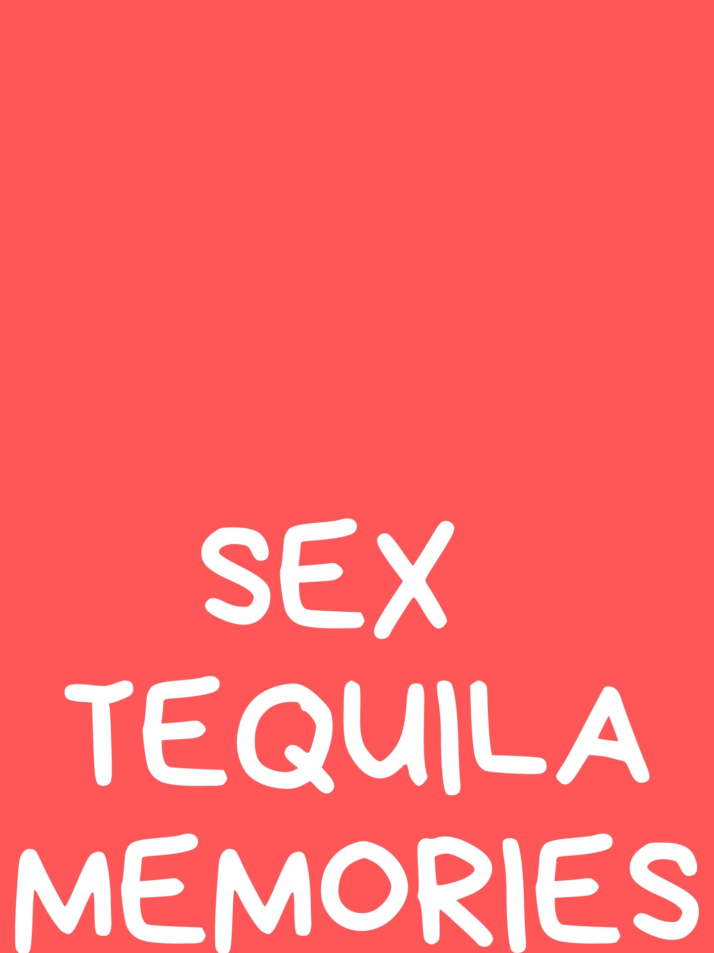 Sex Tequila Memories