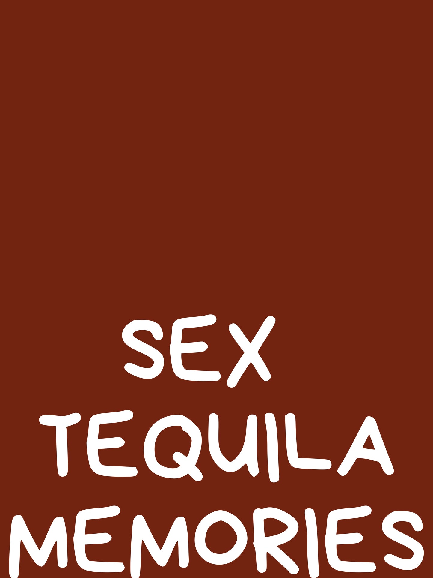 Sex Tequila Memories
