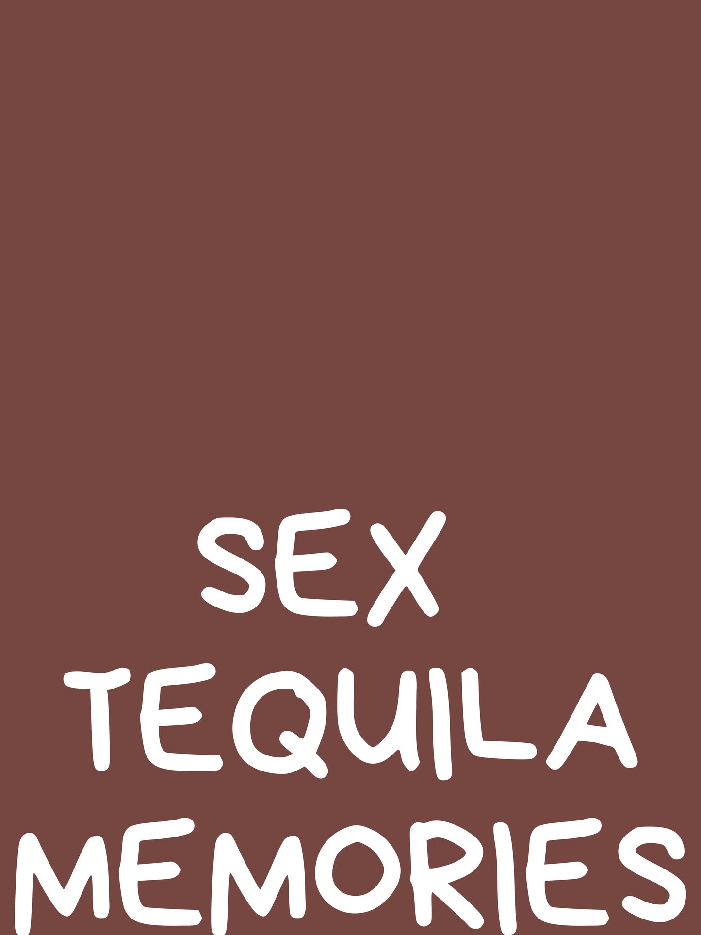 Sex Tequila Memories