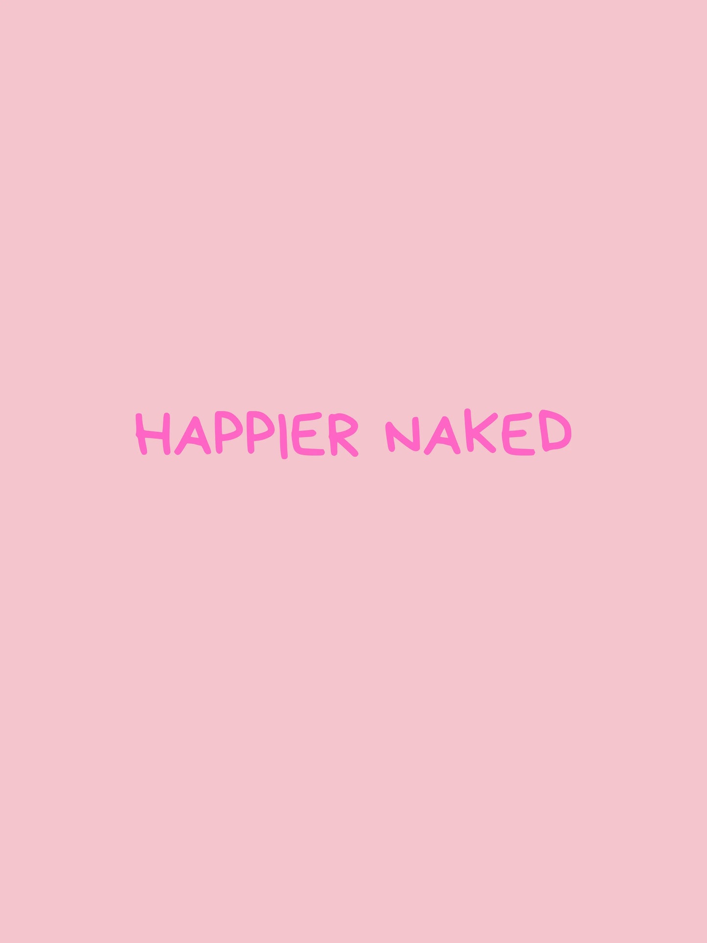 Happier Naked