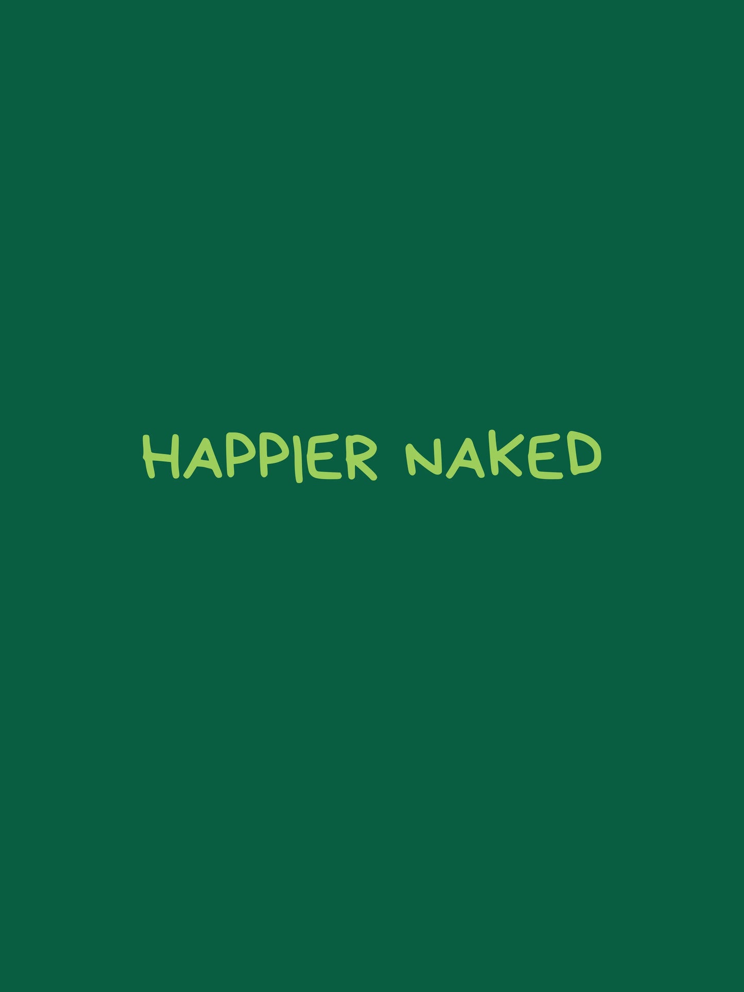 Happier Naked