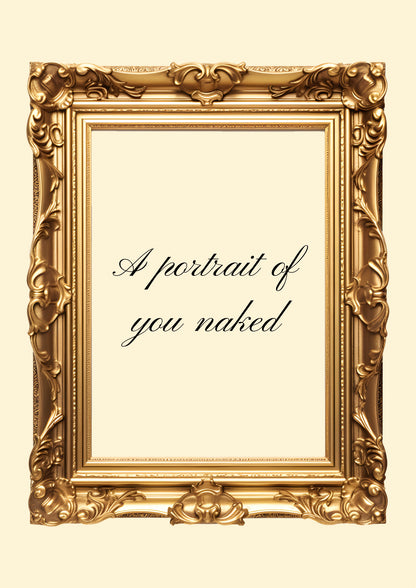 A portrait of you naked