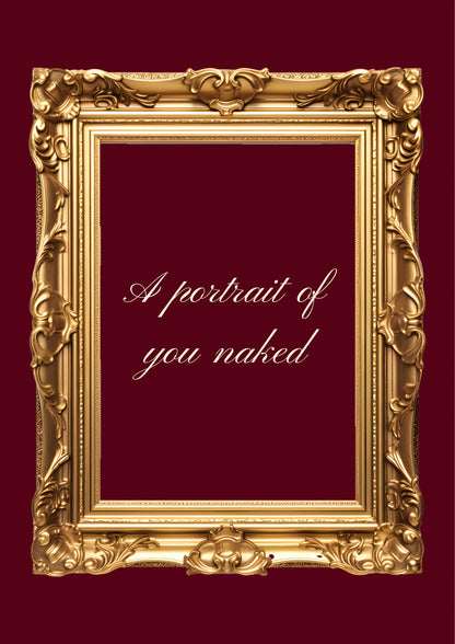 A portrait of you naked
