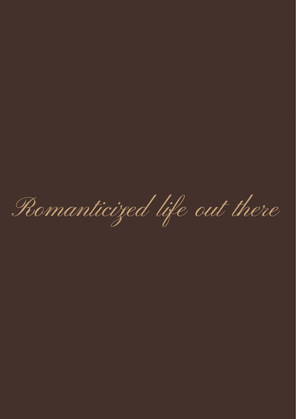 Romanticized life