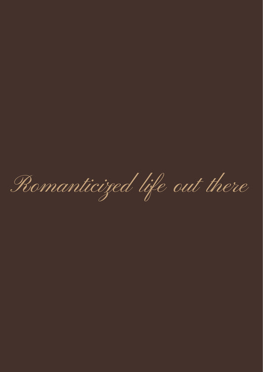 Romanticized life