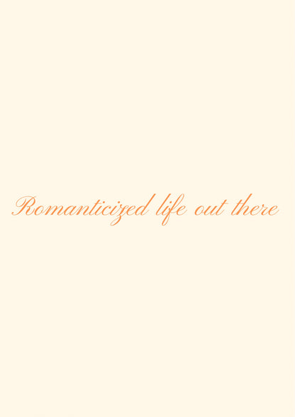 Romanticized life