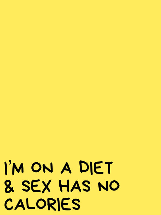 I’m on a diet