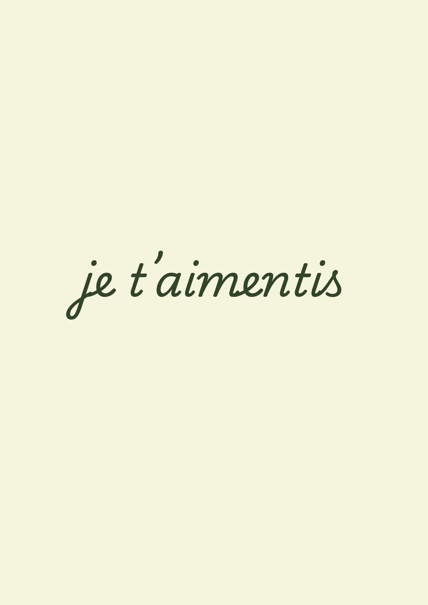 je t’aimentis