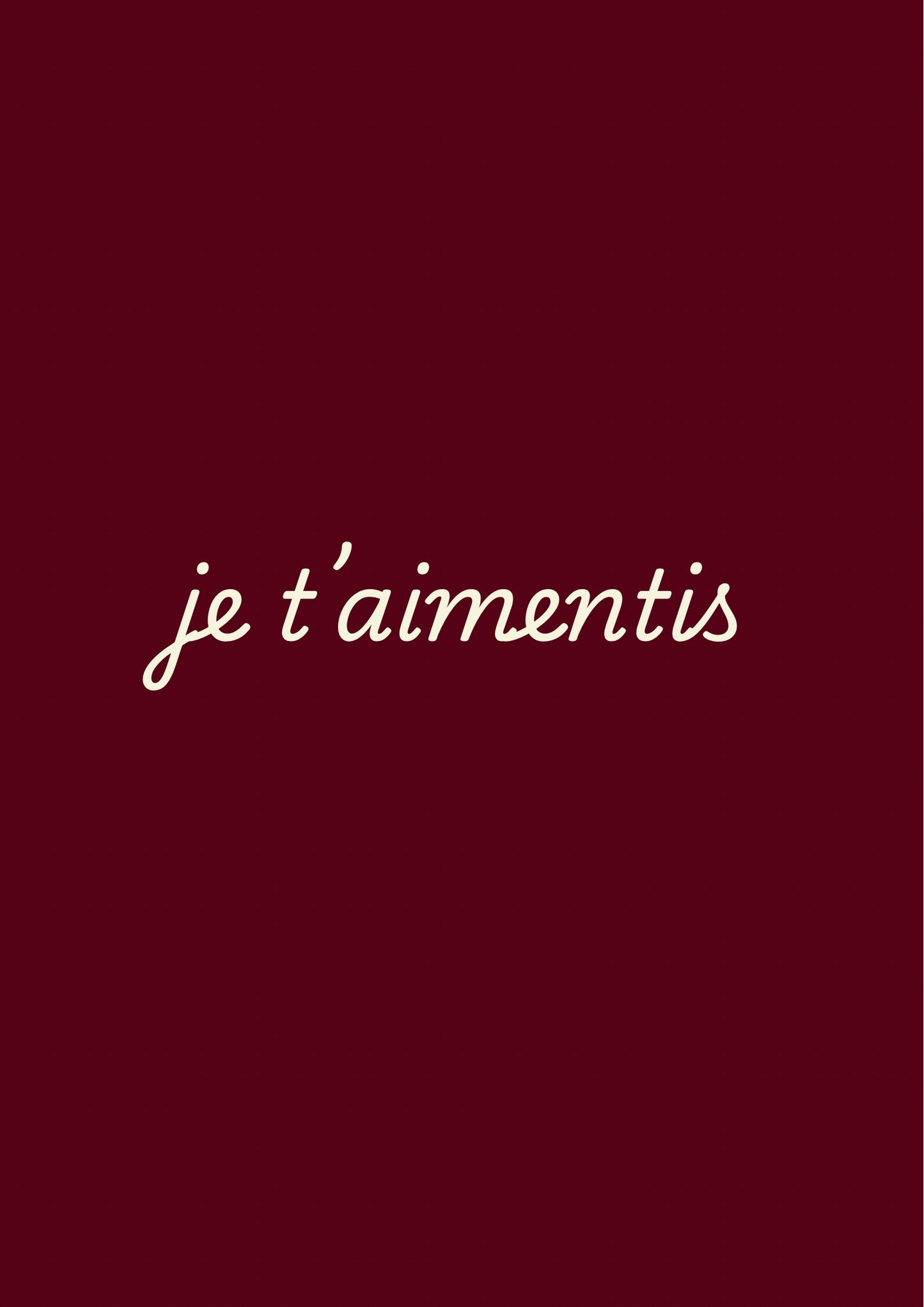 je t’aimentis