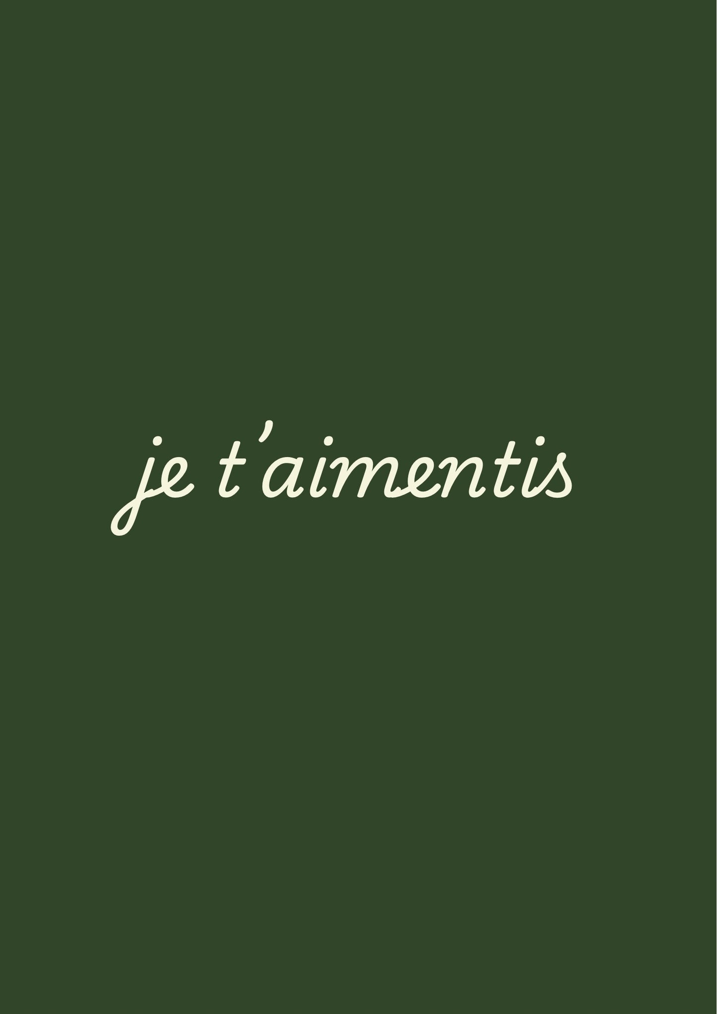 je t’aimentis