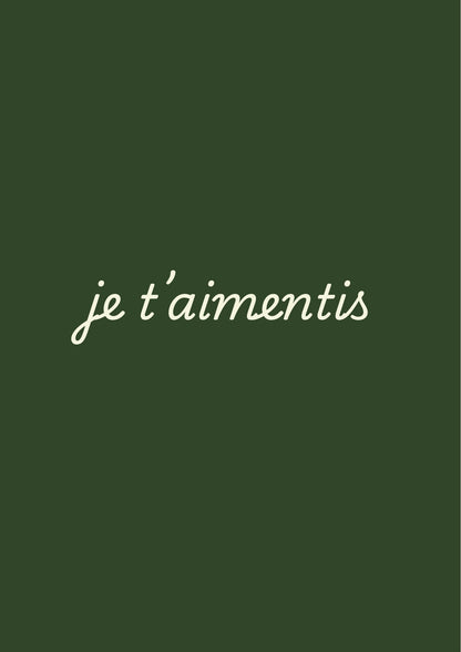 je t’aimentis
