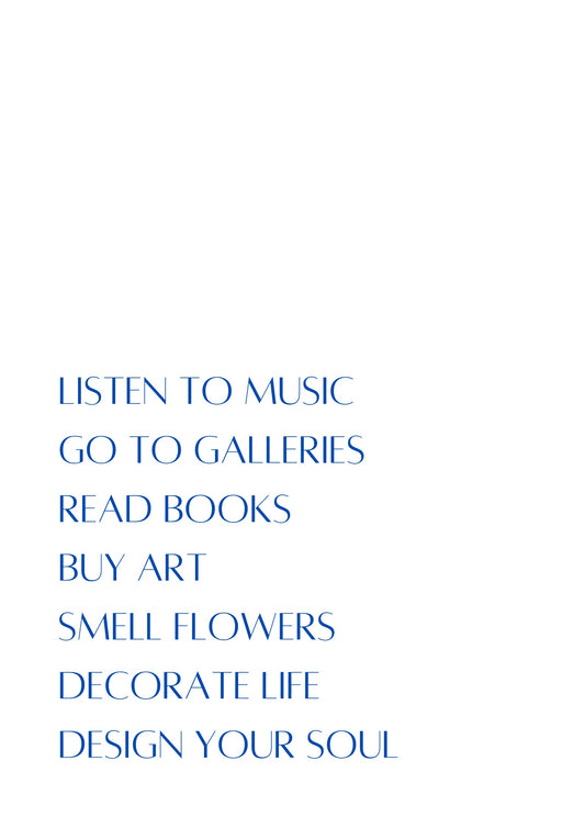 Listen to music, Go to galleries