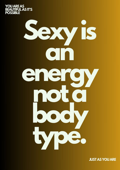 Sexy is an energy