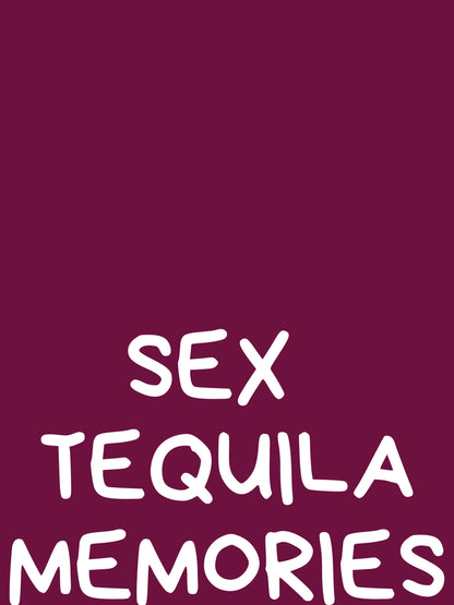 Sex Tequila Memories