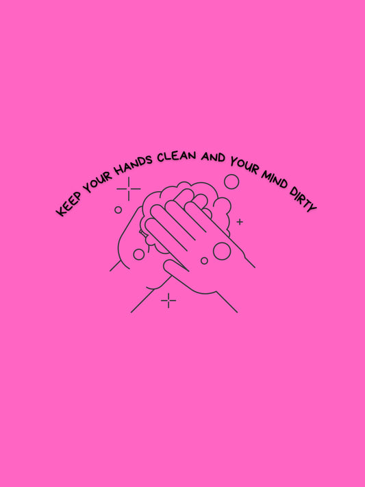 Keep your hands clean